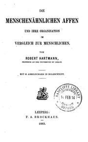 Cover of: Die menschenähnlichen Affen und ihre Organisation im Vergleich zur menschlichen.