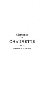 Cover of: Mémoires de Chaumette sur la révolution du 10 août 1792: avec une introduction et des notes