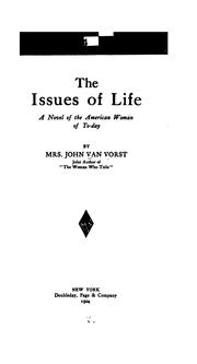 Cover of: The issues of life: a novel of the American woman of today