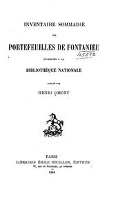 Inventaire sommaire des portefeuilles de Fontanieu conservés à la Bibliothèque nationale by Bibliothèque nationale (France). Département des manuscrits.