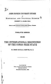 The international beginnings of the Congo Free State by Reeves, Jesse Siddall