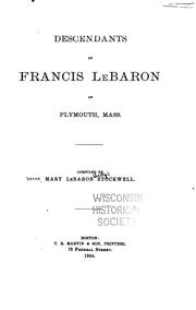 Descendants of Francis Le Baron of Plymouth, Mass by Mary Le Baron Esty Stockwell