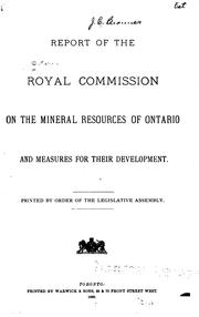 Cover of: Report of the Royal Commission on the Mineral Resources of Ontario, and measures for their development. by Ontario. Royal Commission on the Mineral Resources and Measures for their Development.