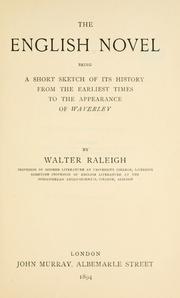 Cover of: The English novel: being a short sketch of its history from the earliest times to the appearance of Waverley