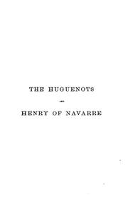 Cover of: The Huguenots and Henry of Navarre by Henry Martyn Baird