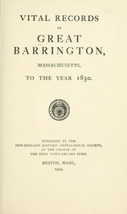 Vital records of Great Barrington, Massachusetts, to the year 1850 by Great Barrington (Mass. : Town)
