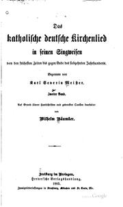 Das katholische deutsche Kirchenlied in seinen Singweisen by Wilhelm Bäumker