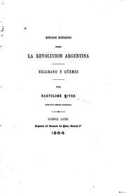 Cover of: Estudios históricos sobre la revolucion argentina: Belgrano y Güemes
