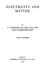 Cover of: Electricity and matter by Sir J. J. Thomson