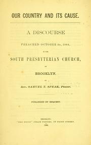 Cover of: Our country and its cause: a discourse preached October 2d, 1864 in the South Presbyterian Church, of Brooklyn