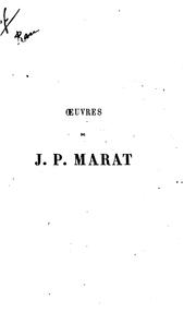 Cover of: Œuvres de J.P. Marat (l'ami du peuple) recueilliés et annotées par A. Vermorel.