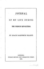Cover of: Journal of my life during the French revolution. | Grace (Dalrymple) Elliott