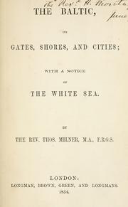 Cover of: The Baltic, its gates, shores, and cities | Thos Milner