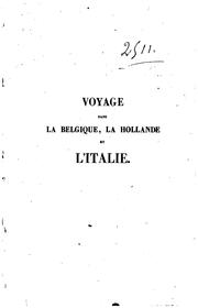 Cover of: Voyage dans la Belgique: la Hollande et l'Italie