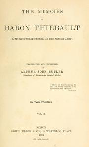 Cover of: The memoirs of Baron Thiébault (late lieutenant-general in the Fench army)