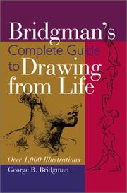 Cover of: Bridgman's Complete Guide to Drawing From Life by George B. Bridgman