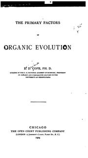 Cover of: The primary factors of organic evolution by Edward Drinker Cope