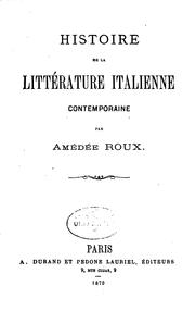 Histoire de la littérature italienne contemporaine by Amédée Roux