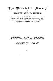 Tennis by Heathcote, John Moyer., Heathcote, C. G., A. C. Ainger, P.-Bouverie, E. O.
