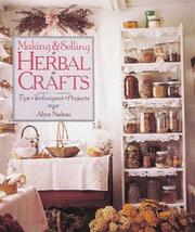 Cover of: Making & selling herbal crafts: tips, techniques, projects