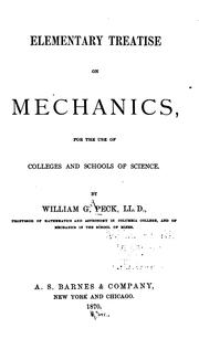 Cover of: Elementary treatise on mechanics by William Guy Peck