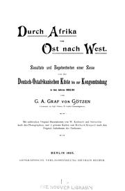 Cover of: Durch Afrika von ost nach west by Götzen, Gustav Adolf von Graf