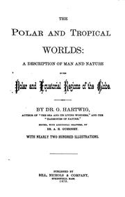 Cover of: The polar and tropical worlds by G. Hartwig