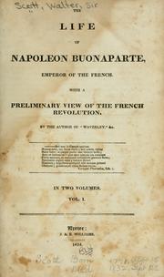 Cover of: The life of Napoleon Buonaparte, emperor of the French.: With a preliminary view of the French revolution.