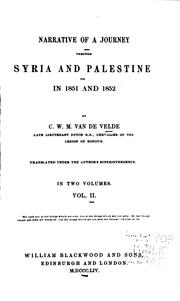 Cover of: Narrative of a journey through Syria and Palestine in 1851 and 1852.