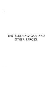 Cover of: The sleeping-car, and other farces by William Dean Howells