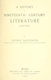 Cover of: A history of nineteenth century literature (1780-1895) by Saintsbury, George