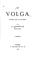 Cover of: Le Volga: notes sur la Russie