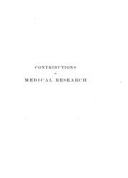 Cover of: Contributions to medical research: dedicated to Victor Clarence Vaughan by colleagues and former students of the Department of Medicine and Surgery of the University of Michigan, on the twenty-fifth anniversary of his doctorate.