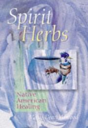 Cover of: Spirit herbs: Native American healing