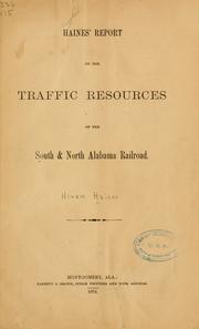 Haines' report on the traffic resources of the South and North Alabama railroad by Haines, Hiram