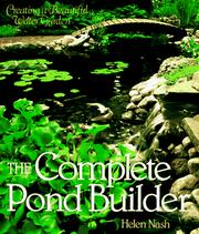 Cover of: The Complete Pond Builder: Creating A Beautiful Water Garden