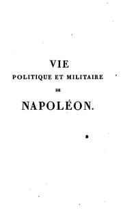 Cover of: Vie politique et militaire de Napoléon