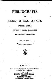 Cover of: Bibliografia od elenco ragionato delle opere contenute nella collezione de'Classici italiani.