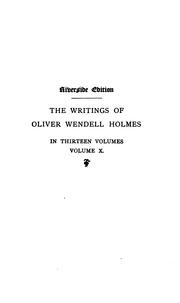 Cover of: The writings of Oliver Wendell Holmes. by Oliver Wendell Holmes, Sr.