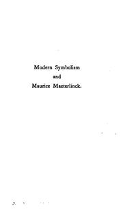 Cover of: The plays of Maurice Maeterlinck ... by Maurice Maeterlinck