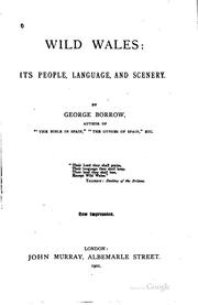 Cover of: Wild Wales: its people, language, and scenery. by George Henry Borrow