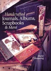 Cover of: Handcrafted journals, albums, scrapbooks & more by Marie Browning