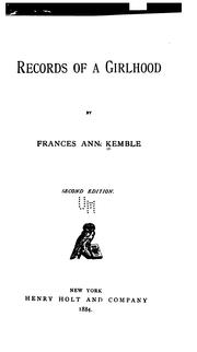 Cover of: Records of a girlhood by Fanny Kemble