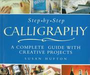 Step-By-Step Calligraphy by Susan Hufton