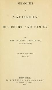 Cover of: Memoirs of Napoleon, his court and family. by Laure Junot duchesse d'Abrantès