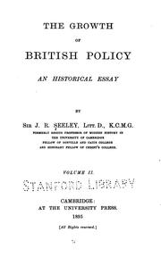 Cover of: growth of British policy: an historical essay