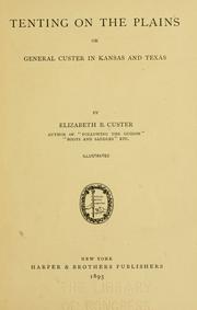 Cover of: Tenting on the plains: or, General Custer in Kansas and Texas