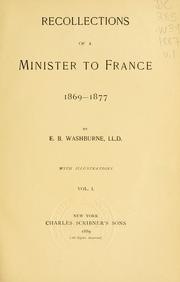 Cover of: Recollections of a minister to France, 1869-1877 by E. B. Washburne