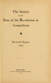 Cover of: Decennial report, 1903. | Sons of the Revolution. Connecticut Society.
