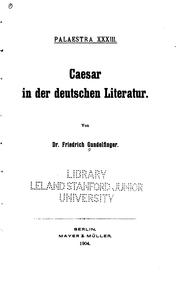 Cover of: Caesar in der deutschen literatur by Friedrich Gundolf